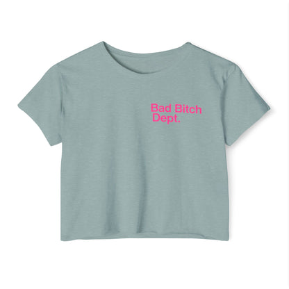Bad Bitch Dept. Crop Top — Women's Festival Graphic Tee