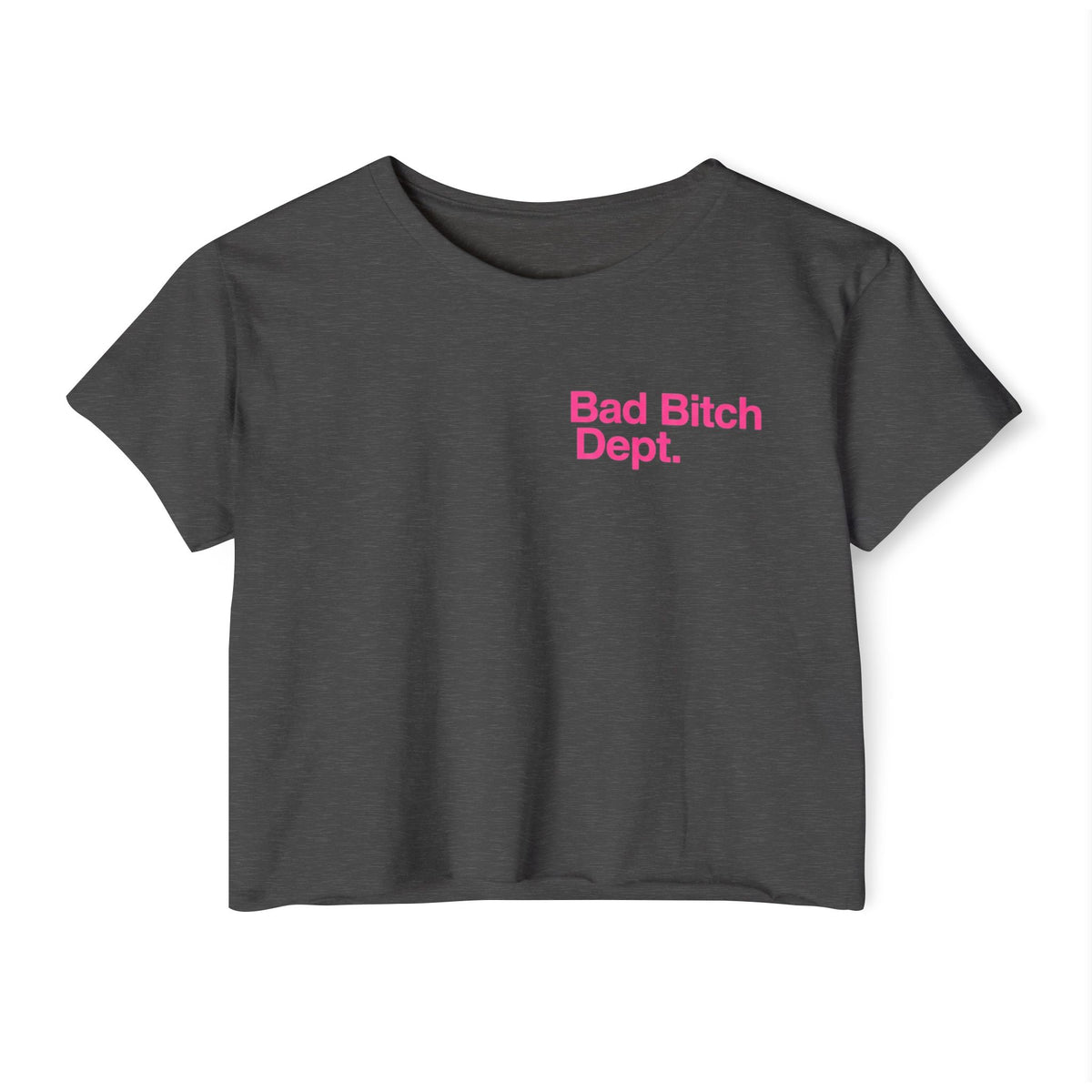 Bad Bitch Dept. Crop Top — Women's Festival Graphic Tee